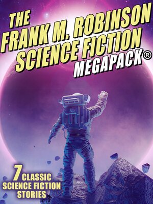 cover image of The Frank M. Robinson Science Fiction MEGAPACK&#174;